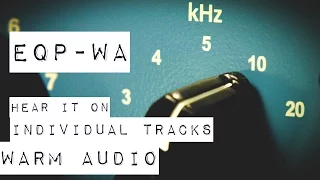 Warm Audio // EQP-WA - Audio Demo for Individual Sources