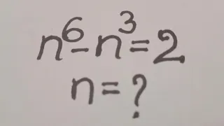 International Math Olympiad Problem n^6–n^3=2  #maths #mamtamaam #algebra