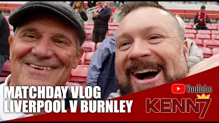 Kenn7 Matchday Vlog Liverpool (h) v Burnley 21/22