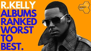 R.Kelly Albums Ranked Worst to Best