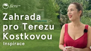 Zahrada pro Terezu Kostkovou | Inspirativní zahrada | Flera TV