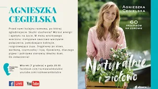 Agnieszka Cegielska "Naturalnie i ziołowo"