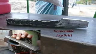 MAKING AN AXE DRIFT AND DRIFT AN AXE EYE WITH IT