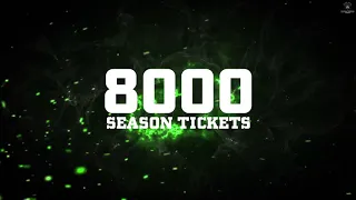 8.000+  Season Tickets And Still Counting