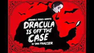 Dracula Is Off the Case as told by Edward E. French