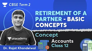 Retirement of a Partner - Basic Concepts | CBSE Term 2 | Accounts Class 12