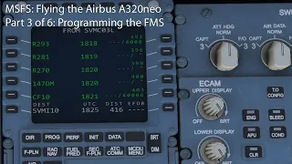 MSFS - Flying the Airbus A320neo Part 3: Basic FMS Programming
