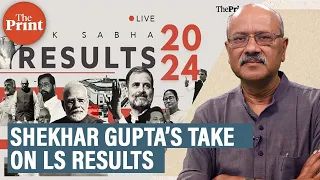 Watch Shekhar Gupta breaking down Lok Sabha election results in #PollsWithThePrint