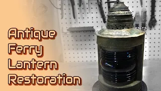 Restoration of Antique Ferry Lantern