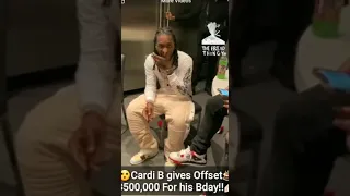 Cardi B gives Offset $500,000 for a Birthday gift