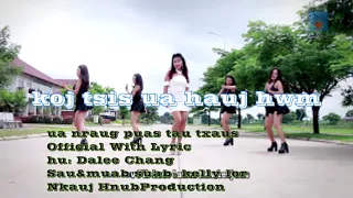 Ua Nraug Puas Tau Txaus: Official Audio With Lyric. By Dalee Chang. Nkauj Hmoob 2020