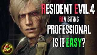 Revisiting my RESIDENT EVIL 4 REMAKE PROFESSIONAL S+ EASY GUIDE