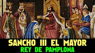 SANCHO III EL MAYOR, Rey de Pamplona-Nájera (Historia Reino de Navarra documental)