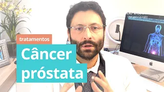 Quais os Tratamentos para o Câncer de Próstata?