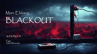 Marc Elsberg - BLACK OUT | audiobook | Przerażający thriller energetyczny | cz. 1/2