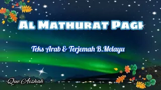 Mathurat Pagi (Teks Arab dan Bahasa Melayu)