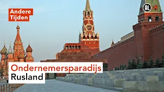 Ondernemersparadijs Rusland | ANDERE TIJDEN