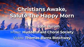 Christians Awake, Salute The Happy Morn (Huddersfield Choral Society)