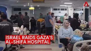 Israel raids Gaza's largest hospital, claims Hamas using Al-Shifa as a command base