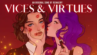 Original Song about Enemies to Lovers || Vices & Virtues by Reinaeiry (Rus sub)