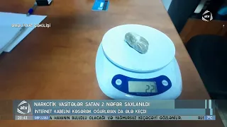 Narkotik vasitələr satan iki nəfər saxlanıldı