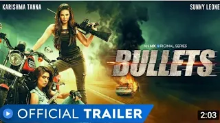 bullets official trailer | sunny Leone |karishma tanna | mx player ak6 media | original web series