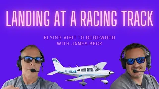 Landing a plane at a race track: flying visit to Goodwood