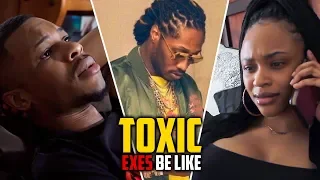 Toxic Exes Be Like (feat. SolelyTonia)