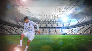 Eric Barrios ● Goals, Passes, Assists, Tackles, Highlights ᴴᴰ