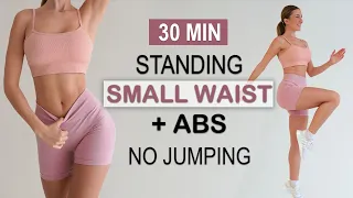 30 Min SMALL WAIST + ABS | All Standing - No Jumping, Calorie Burn, No Repeat, Warm Up + Cool Down