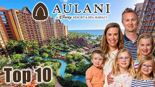 Top 10 Things you MUST Do In Aulani (You will REGRET Missing these)