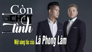 Còn Lại Chút Tình Người - Vũ Duy Khánh ft Lã Phong Lâm [Lyrics HD]