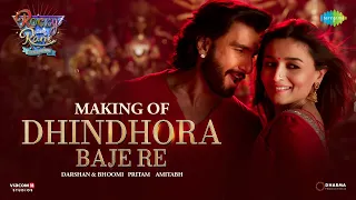 Dhindhora Baje Re -BTS | Rocky Aur Rani Kii Prem Kahaani |Ranveer,Alia,Darshan,Bhoomi,Pritam,Amitabh