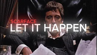 [Scarface] Let It Happen (Edit)