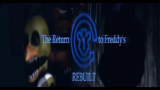 The Return to Freddy's: Rebuilt Full Playthrough Nights 1-5, Minigames, Extras + No Deaths!