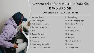 KUMPULAN LAGU POPULER INDONESIA ROCK VERSION COVERED BY REZA ZULFIKAR