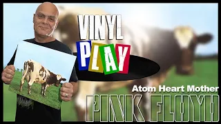 Pink Floyd "Atom Heart Mother" Vinyl Play