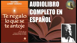 Te regalo lo que se te antoje📚 🎧  Audiolibro completo en español -  Conny Méndez