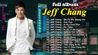 Lagu mandarin Jeff Chang full album