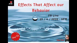 Day 33 - " Effects That Affect Our Behavior  "; #5pmLive on 25th April 2020;