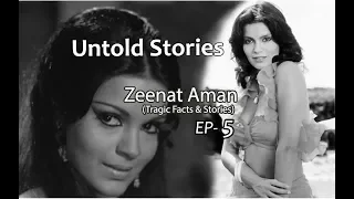 Ep#5 Untold Stories - Zeenat Aman- bollywood bullshit