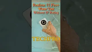 Realme 11 Pro Plus Water Test Without IP Rating #shorts #realme11proplus #watertest #tech #ytshorts