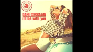 Dani Corbalan - I'll Be With You (Original Mix)