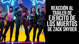 REACCIÓN AL TRÁILER DE EJÉRCITO DE LOS MUERTOS DE ZACK SNYDER |  CINEMASCOMICS