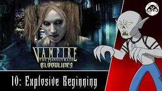 Vampire: The Masquerade - Bloodlines (Nosferatu) #10 : Explosive Beginning