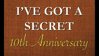 I've Got A Secret: 10th Anniversary - June 18, 1962