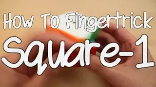 20 Square-1 Finger Tricks Every Cuber Should Know (Square-1 Finger Trick Tutorial)