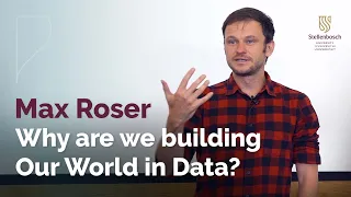 Max Roser – Development, data visualisation, and research communication