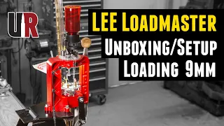 Lee Loadmaster Unboxing/Setup, Loading 9mm Start to Finish