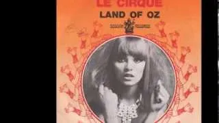 Le Cirque - Land Of Oz 1967